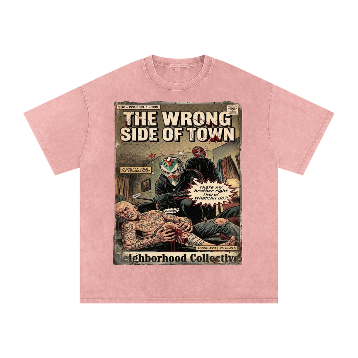 The Wrong Side of Town Neighborhood Collective Graphic T Shirt