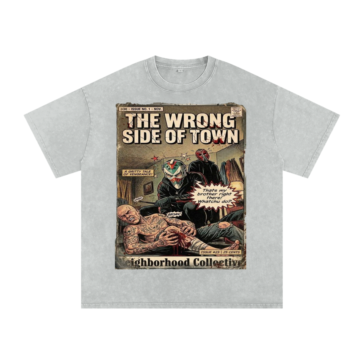 The Wrong Side of Town Neighborhood Collective Graphic T Shirt