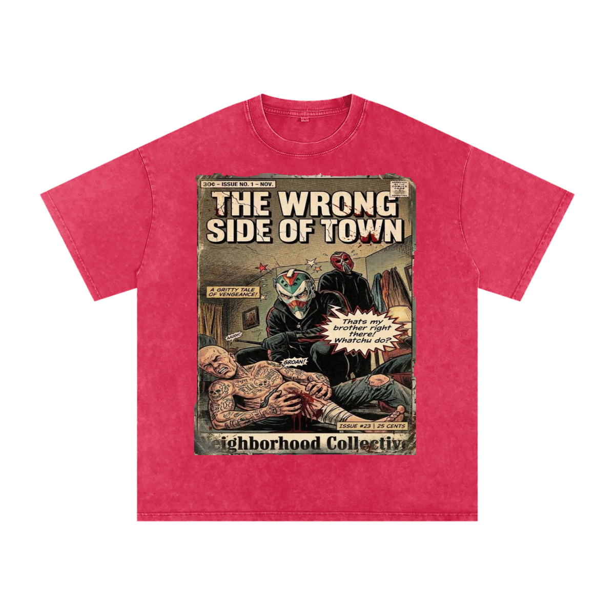 The Wrong Side of Town Neighborhood Collective Graphic T Shirt